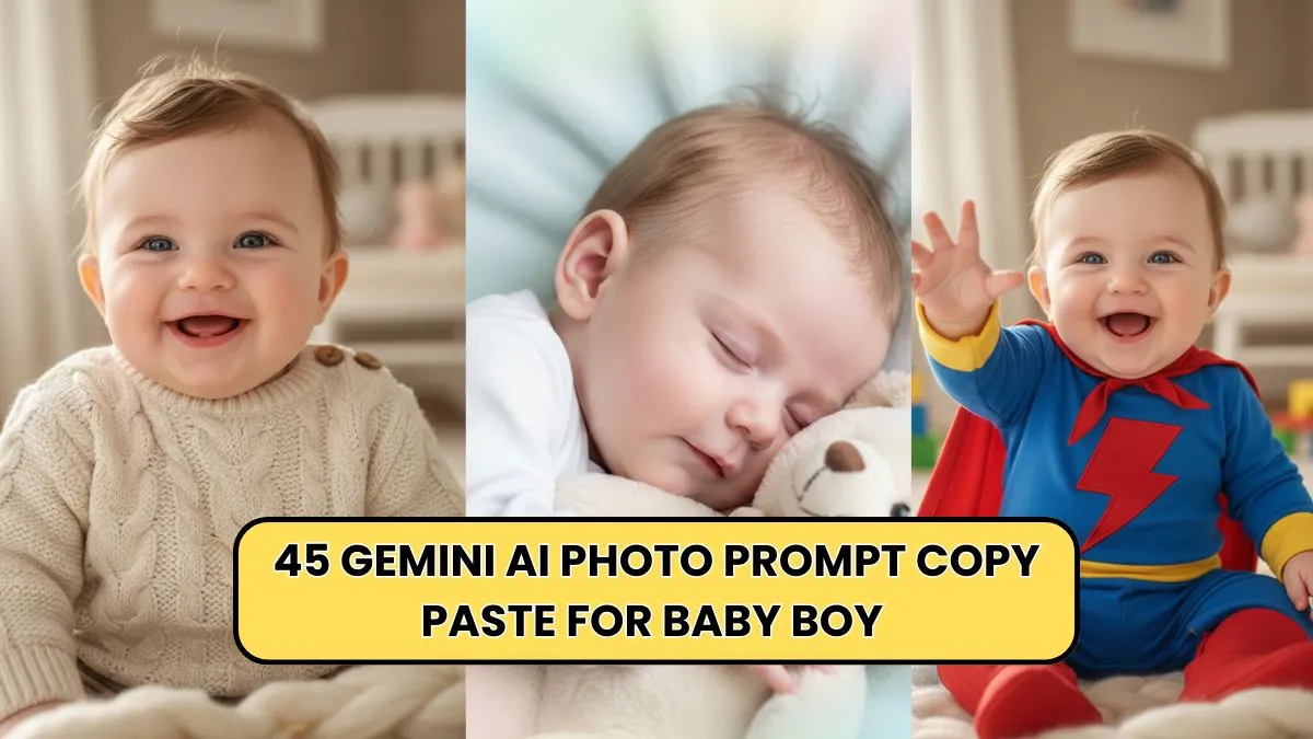 45 Gemini AI Photo Prompt Copy Paste for Baby Boy 