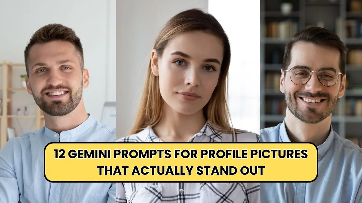 12 Gemini Prompts for Profile Pictures That Actually Stand Out