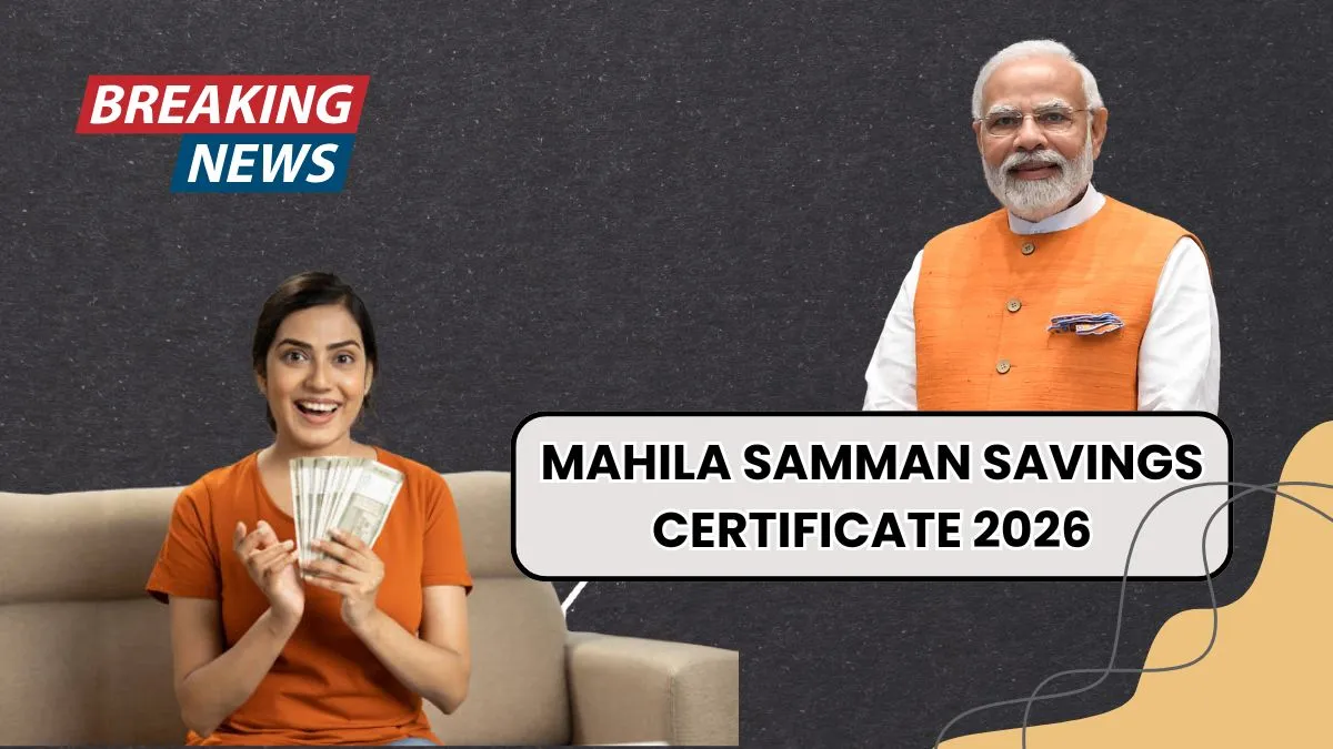 Mahila Samman Savings Certificate 2026: Benefits, Interest Rates & How to Invest