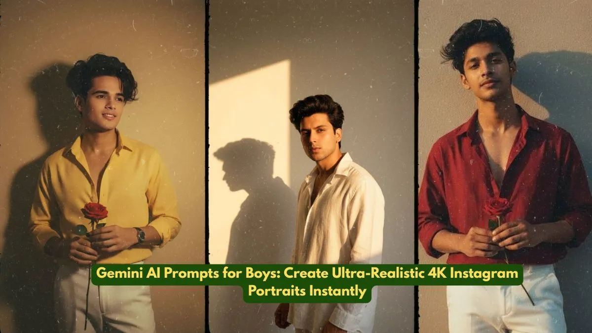 Gemini AI Prompts for Boys: Create Ultra-Realistic 4K Instagram Portraits Instantly