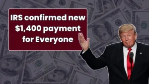 IRS confirmed new $1,400 payment for Everyone – Check full Eligibility Conditions