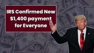 IRS confirmed new $1,400 payment for Everyone – Check full Eligibility Conditions