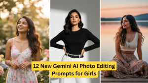 12 New Gemini AI Photo Editing Prompts for Girls