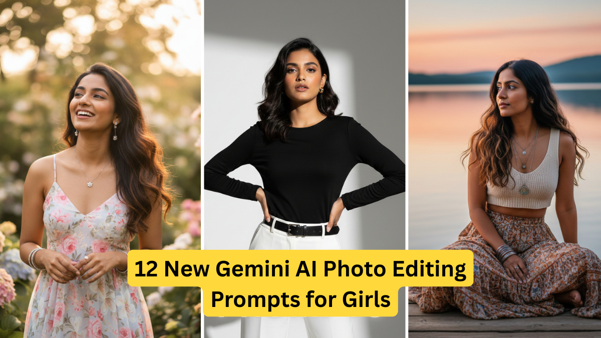 12 New Gemini AI Photo Editing Prompts for Girls