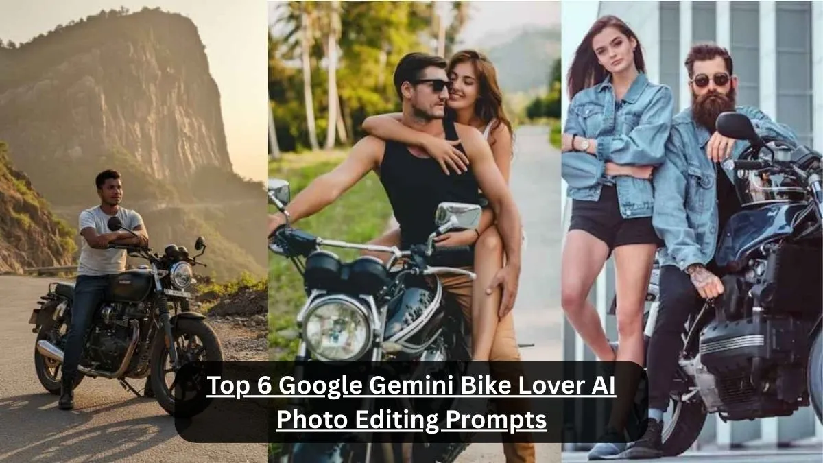 Top 6 Google Gemini Bike Lover AI Photo Editing Prompts